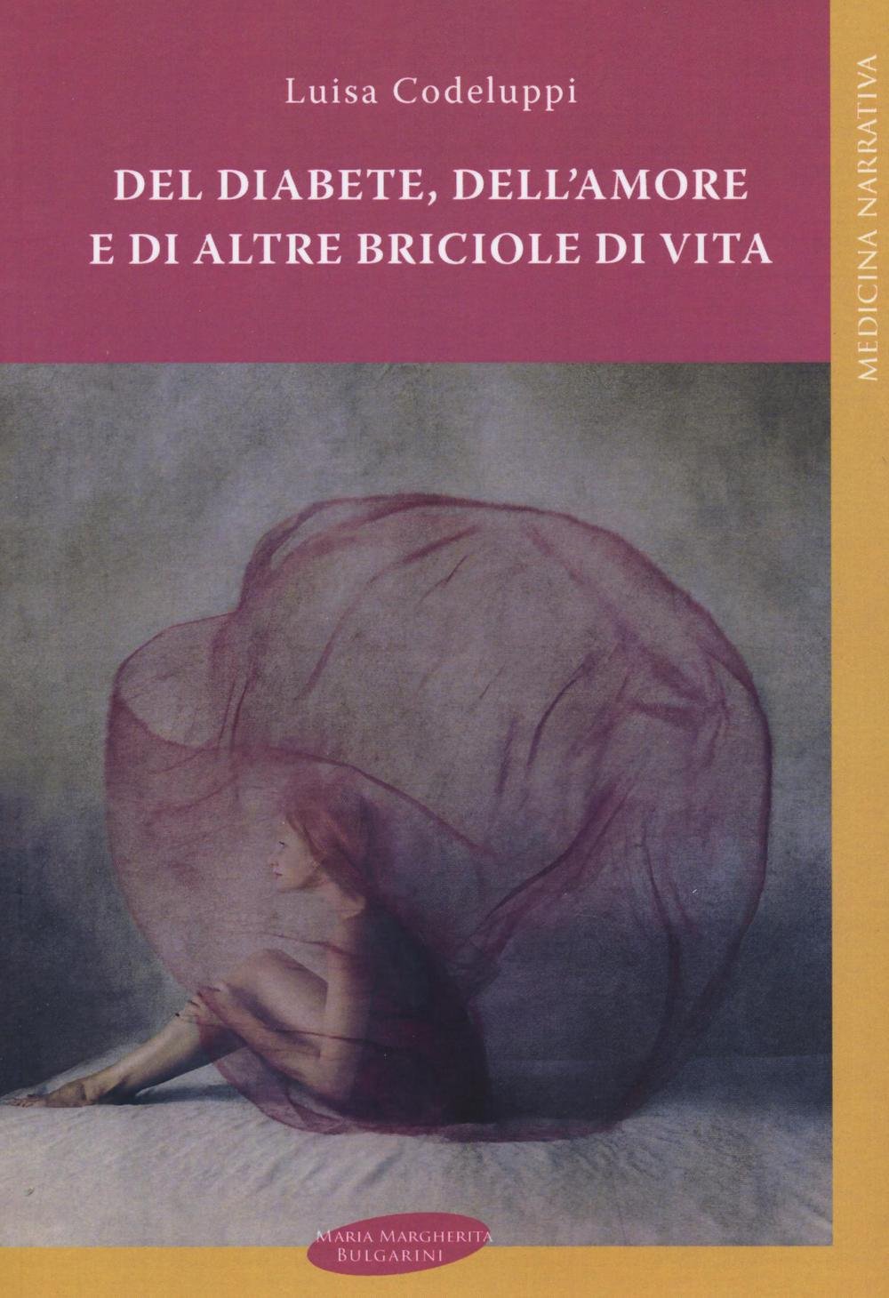 Del diabete, dell’amore e di altre briciole di vita