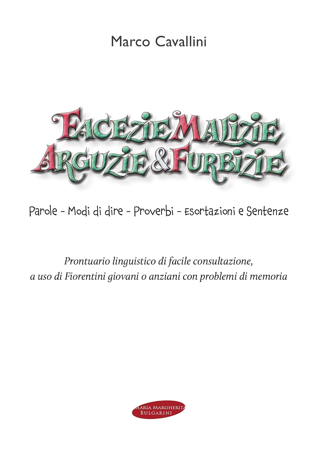 Facezie Malizie Arguzie & Furbizie