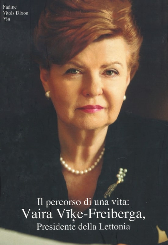 Il percorso di una vita: Vaira Vike-Freiberga, Presidente della Lettonia